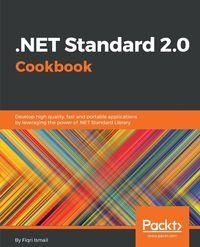 .NET Standard 2.0 Cookbook - Ismail Fiqri