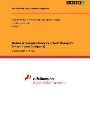 Business Plan and Analysis of Nest (Google's Smart Home Company) - Ott Maximilian