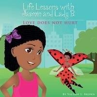 Life Lessons with Jasmin and Lady B. - Valerie Brown L
