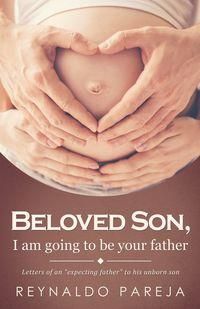 Beloved Son I Am Going To Be Your Father Reynaldo Pareja Literatura Obcojezyczna Ceny I Opinie Ceneo Pl