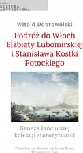 Zdjęcie Podróż do Włoch Elżbiety Lubomirskiej i Stanisł... - Rypin