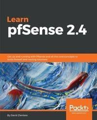 Learn PfSense - Fundamentals of PfSense 2.4 - David Zientara