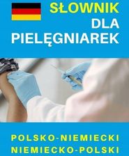 Zdjęcie Słownik dla pielęgniarek pol-niem. niem-pol. - Mszczonów