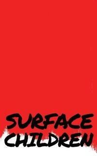 Surface Children - A Book Of Short Stories - Blake Dean