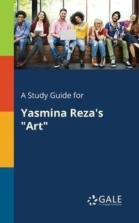A Study Guide for Yasmina Reza's "Art" - Gale Cengage Learning