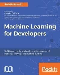 Machine Learning for Developers - Rodolfo Bonnin