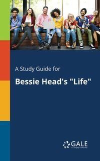 A Study Guide for Bessie Head's "Life" - Gale Cengage Learning