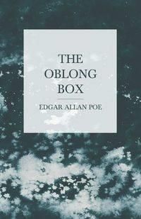 The Oblong Box - Edgar Allan Poe