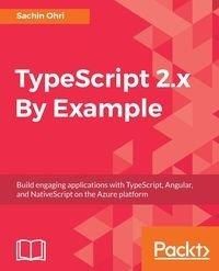 TypeScript 2.x By Example - Ohri Sachin