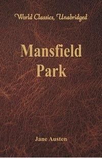 Mansfield Park (World Classics, Unabridged) - Jane Austen