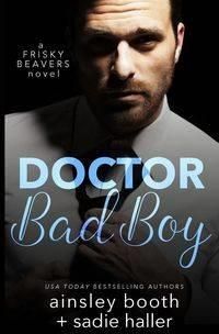 Dr. Bad Boy - Booth Ainsley