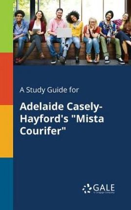 A Study Guide for Adelaide Casely-Hayford's "Mista Courifer" - Gale Cengage Learning