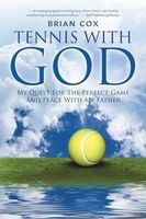 Zdjęcie TENNIS WITH GOD - Brian Cox - Sokółka