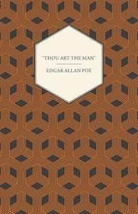 "Thou Art the Man" - Edgar Allan Poe