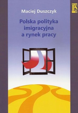 Polska polityka imigracyjna a rynek pracy (PDF)