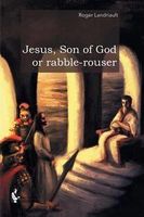 Zdjęcie Jesus, Son of God or rabble-rouser - Roger Landriault - Sępopol