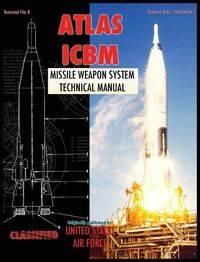 Atlas ICBM Missile Weapon System Technical Manual - Air Force United States