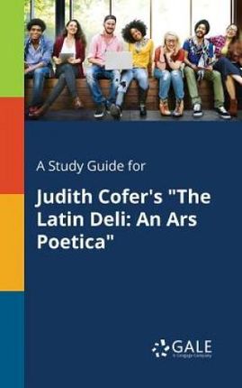 A Study Guide for Judith Cofer's "The Latin Deli - Gale Cengage Learning