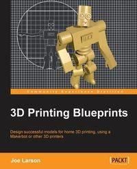 3D Printing Blueprints - Joseph Larson
