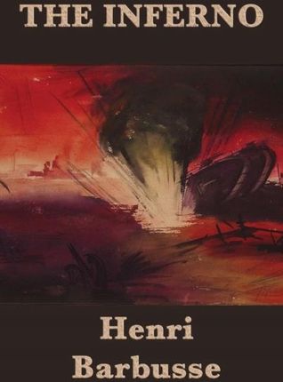 The Inferno - Barbusse Henri