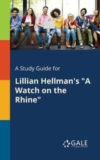 A Study Guide for Lillian Hellman's "A Watch on the Rhine" - Gale Cengage
