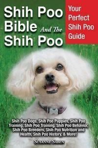 Shih Poo Bible And The Shih Poo - Susanne Saben