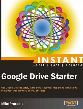 Instant Google Drive Starter - Procopio, Mike