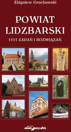Powiat Lidzbarski 1111 zadań i rozwiązań. Wyd. 2 (miękka oprawa)