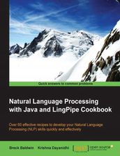 Natural Language Processing with Java and LingPipe