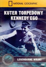 Zdjęcie Kuter torpedowy Kennedy'ego. Legendarne wraki (DVD) - Skierniewice