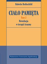 Zdjęcie Ciało pamięta. Rewolucja w terapii traumy. Tom 2 - Zduny