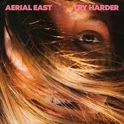 Aerial East: Try Harder [Winyl]