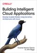 Building Intelligent Cloud Applications. Develop Scalable Models Using Serverless Architectures with Azure (ebook)
