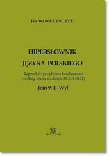 Zdjęcie EBOOK Hipersłownik języka Polskiego Tom 9: T-Wyf - Tomaszów Mazowiecki