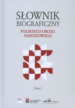 Zdjęcie Słownik biograficzny polskiego obozu.. T.1 - Gostynin