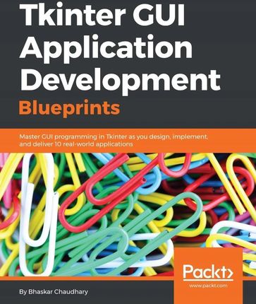 Tkinter Gui Application Development Blueprints