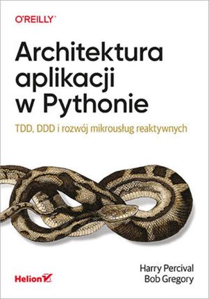 Architektura aplikacji w Pythonie. Tdd, DDD