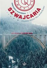 Zdjęcie Szwajcaria. Podróż przez raj wymyślony - Łask