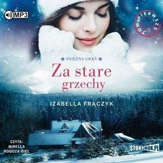 Śnieżna Grań T.1 Za stare grzechy audiobook Izabella Frączyk