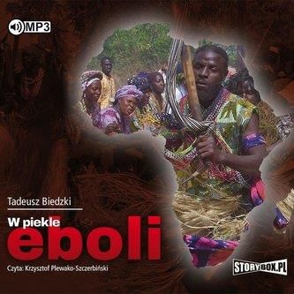 W piekle eboli audiobook TADEUSZ BIEDZKI