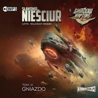 Shadow Raptors T.3 Gniazdo audiobook Sławomir Nieściur