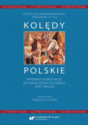 Czytam po polsku. T. 1: Kolędy polskie. Materiały pomocnicze do nauki języka polskiego jako obcego