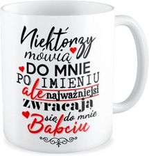 Kubek Dla Babci Najważniejsi Zwracają Się Do Mnie Babciu