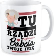 Zdjęcie Kubek Dla Babci Tu Rządzi Najlepsza Babcia - Chełmek