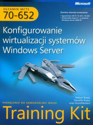 MCTS Egzamin 70-652: Konfigurowanie wirtualizacji systemów Windows Server Training Kit