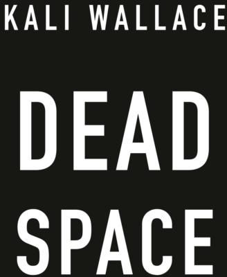 Dead Space by Kali Wallace