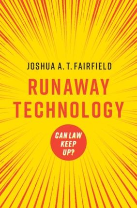 Runaway Technology: Can Law Keep Up? 