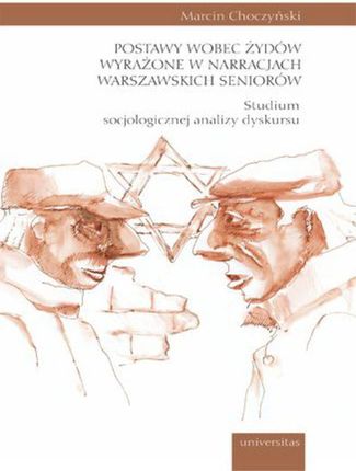 Postawy wobec Żydów wyrażone w narracjach warszawskich seniorów. (EPUB)