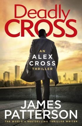 Deadly Cross (Alex Cross 28) 