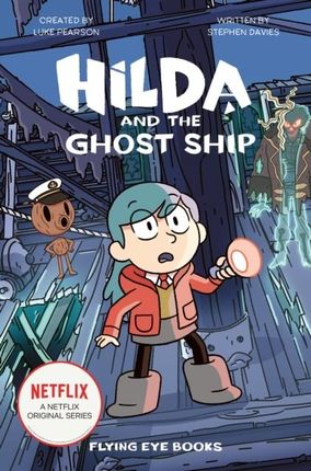 Hilda and the Ghost Ship (Netflix Original Series Tie-In Fiction 5) 
